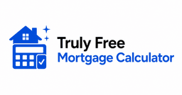 Truly Free Mortgage Calculator